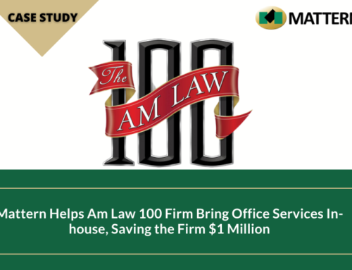Mattern Helps Am Law 100 Firm Bring Office Services In-house, Saving the Firm $1 Million