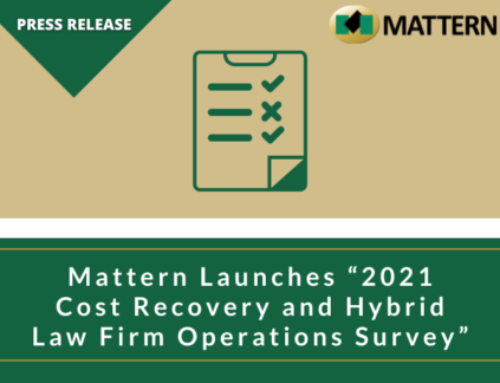 Mattern Launches “2021 Cost Recovery and Hybrid Law Firm Operations Survey”
