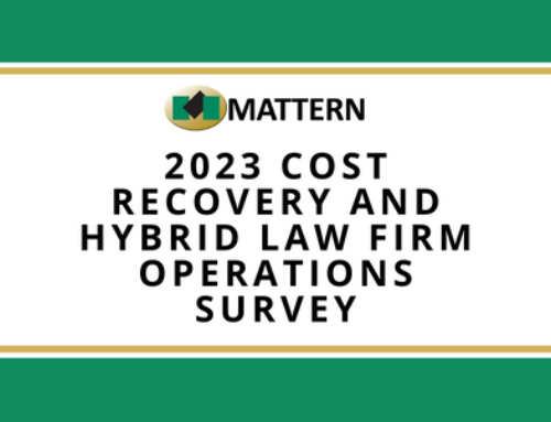 Mattern Launches 2023 Cost Recovery and Hybrid Law Firm Operations Survey